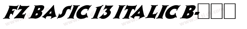 FZ BASIC 13 ITALIC B字体转换